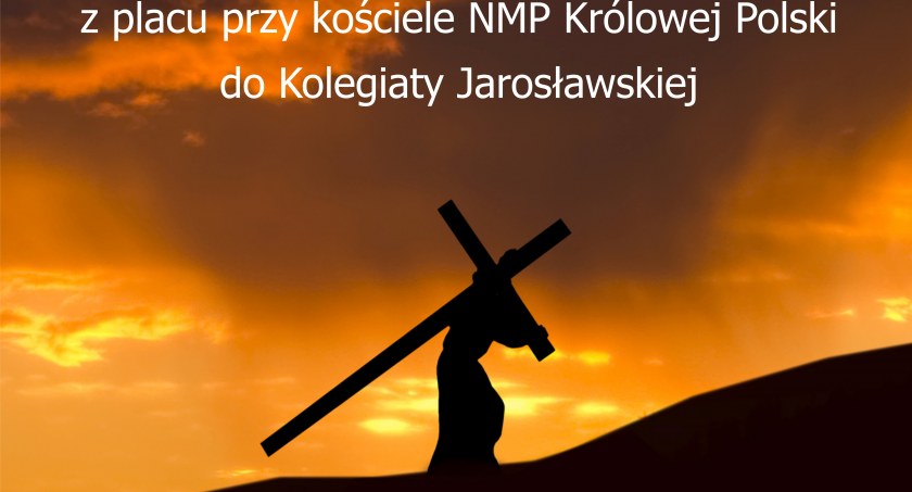 Droga Krzyżowa ulicami Jarosławia