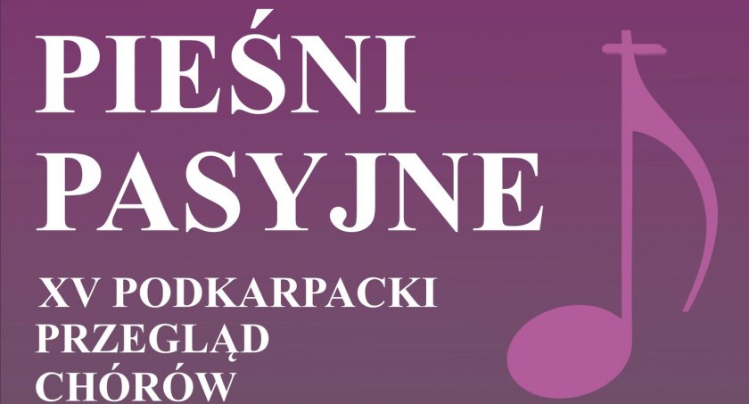 XV Podkarpacki Przegląd Chórów – Pieśni Pasyjne w Radymnie