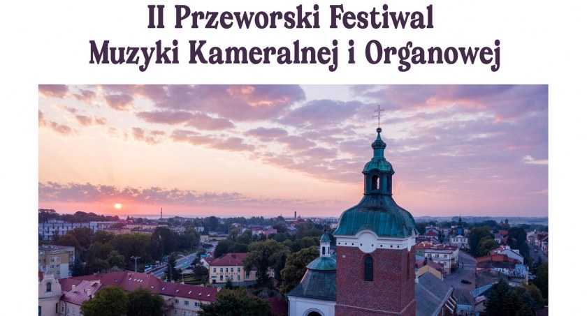 II Przeworski Festiwal Muzyki Kameralnej i Organowej