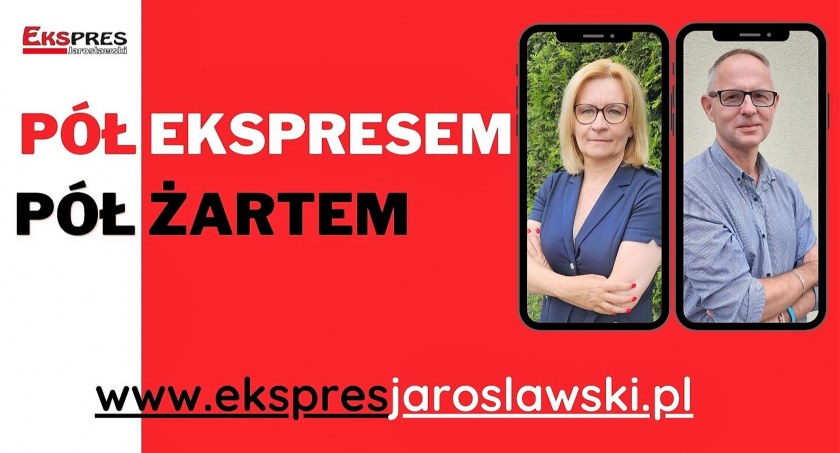 Pół ekspresem, pół żartem - nasz subiektywny przegląd wydarzeń w Jarosławiu i regionie – od. 1 (11.06.2023)