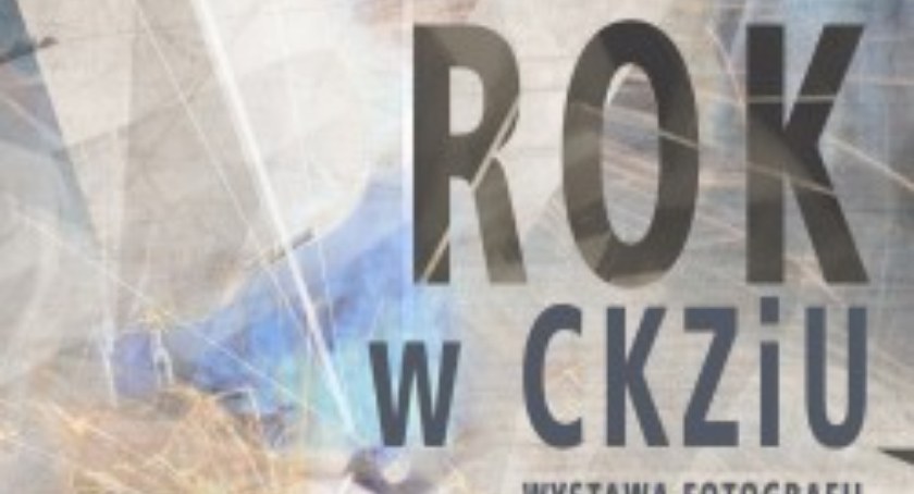 Otwarcie wystawy - Rok w CKZiU