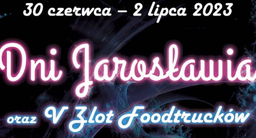 Dni Jarosławia oraz V Zlot Foodtrucków