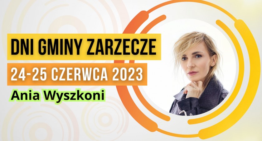 Ania Wyszkoni gwiazdą Dni Gminy Zarzecze