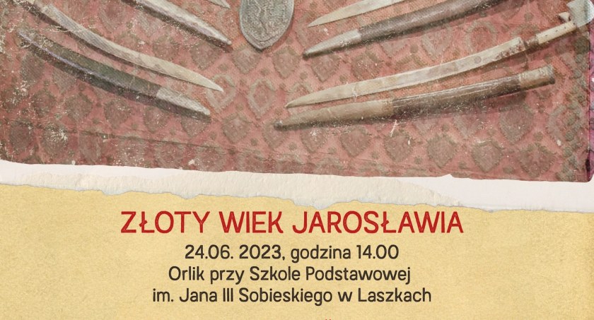 Złoty Wiek Jarosławia - Spotkanie z Żywą Historią w Laszkach
