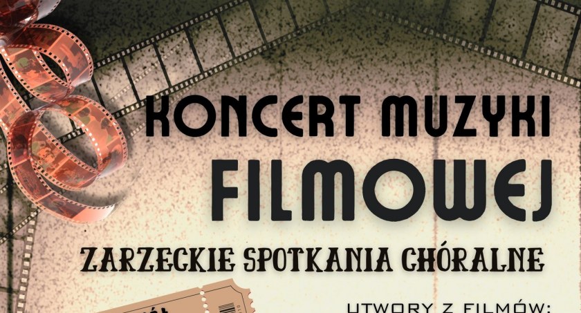 Koncert Muzyki Filmowej - Zarzeckie Spotkania Chóralne