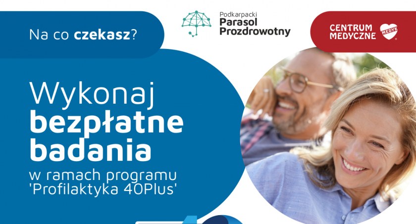 Bezpłatne badania - Profilaktyka 40 Plus