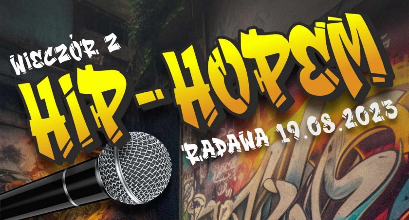 Wieczór z Hip Hopem w Radawie