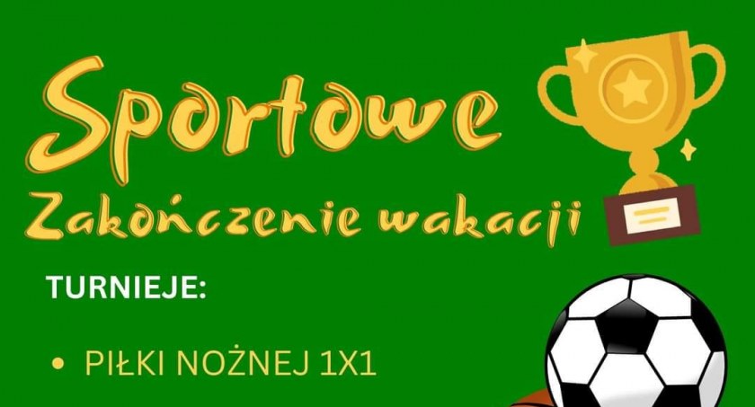 Sportowe Zakończenie Wakacji na Orliku w Wiązownicy