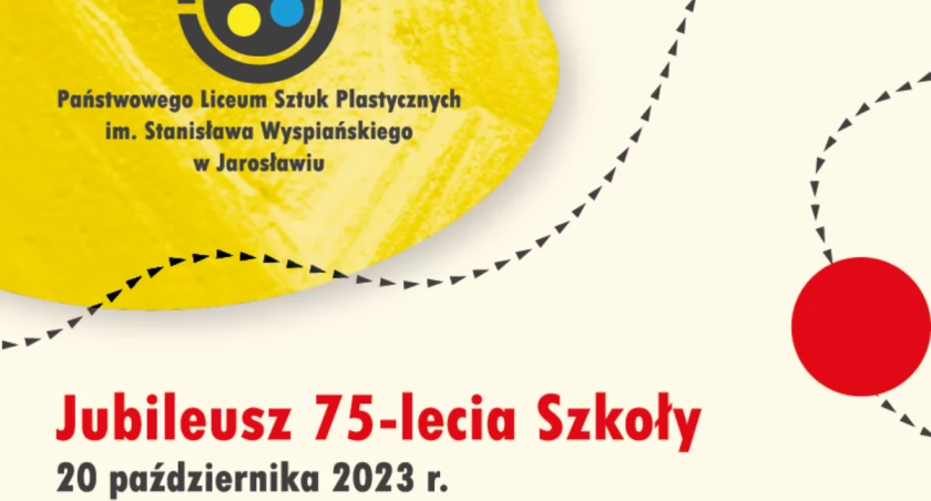 Jubileusz 75-lecia Państwowego Liceum Sztuk Plastycznych w Jarosławiu
