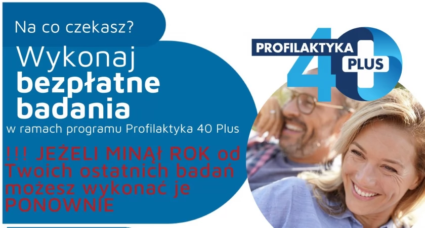 Bezpłatne badania - Profilaktyka 40 Plus w Czelatycach
