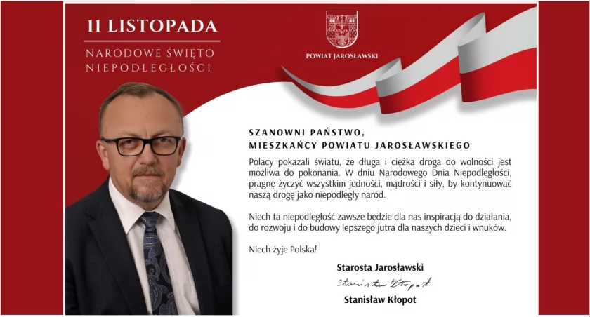 Życzenia Starosty Jarosławskiego Stanisława Kłopota z okazji Narodowego Święta Niepodległości