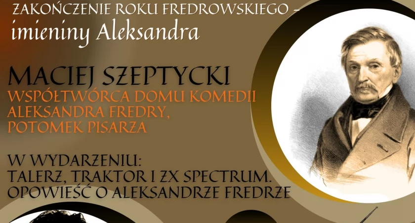  Zakończenie Roku Fredrowskiego - imieniny Aleksandra