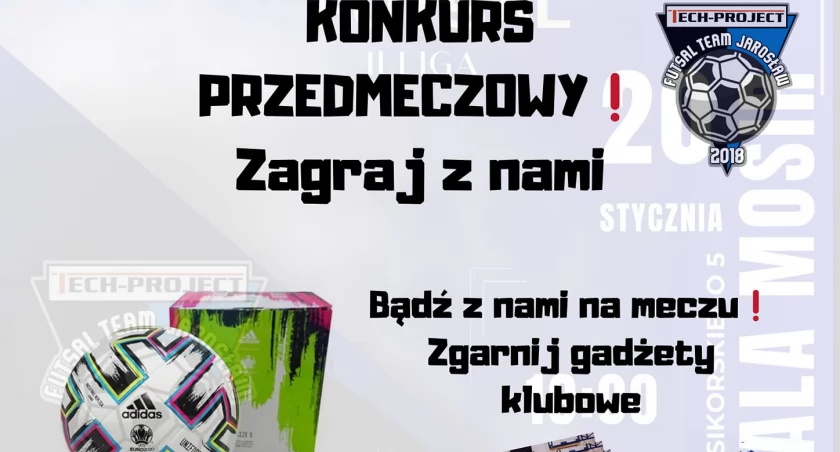Tech-Project rozegra dziś mecz 2.ligi futsalu. Wytypuj wynik, przyjdź na mecz i wygraj piłkę lub gadżety klubowe