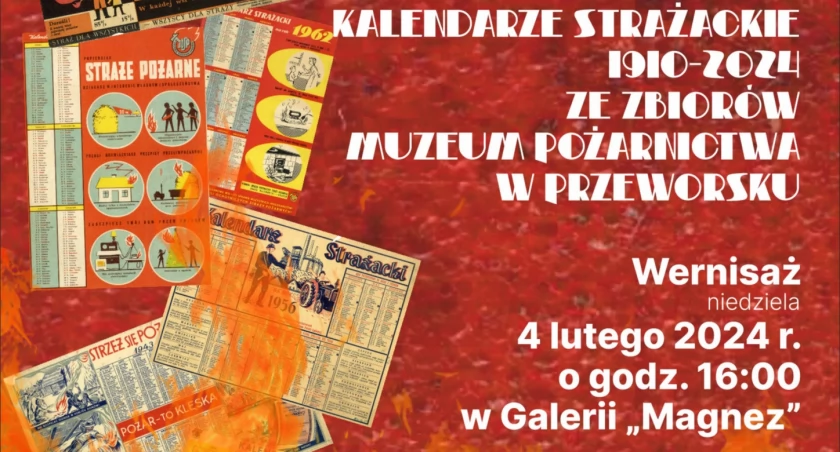 Kalendarze 1910-2024 ze zbiorów Muzeum Pożarnictwa w Galerii MAGNEZ w Przeworsku