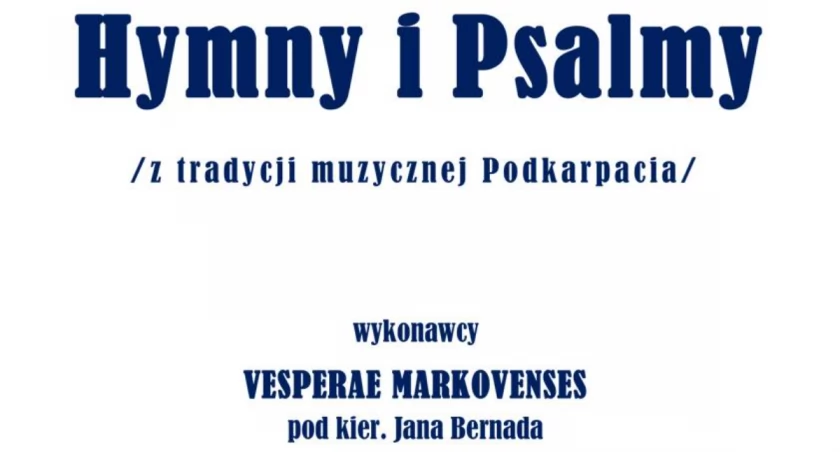 Hymny i Psalmy z tradycji muzycznej Podkarpacia w kościele oo. Dominikanów w Jarosławiu