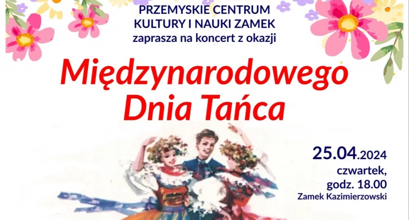 Wiosenny dotyk tańca - koncert z okazji Międzynarodowego Dnia Tańca w Zamku Kazimierzowskim w Przemyślu