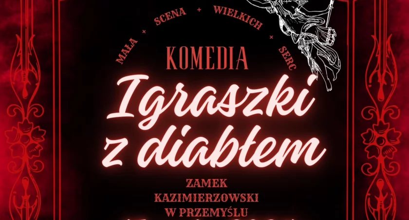 Komedia Igraszki z diabłem w Zamku Kazimierzowskim w Przemyślu