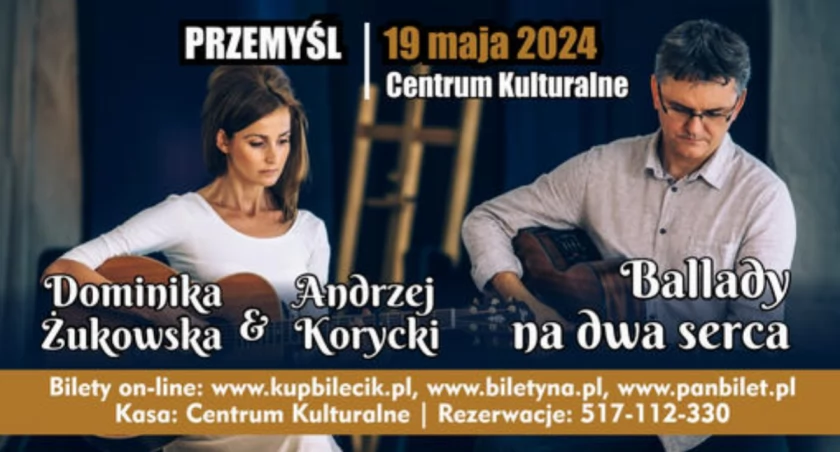 Ballady na dwa serca - Dominika Żukowska i Andrzej Korycki w Centrum Kulturalnym w Przemyślu