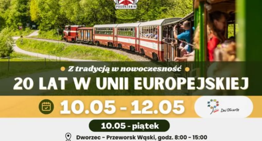 Podróże Pogórzaninem - 20 lat w Unii Europejskiej - 120 lat kolejki wąskotorowej
