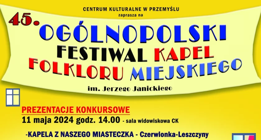 45. Ogólnopolski Festiwal Kapel Folkloru Miejskiego im. Jerzego Janickiego w Przemyślu
