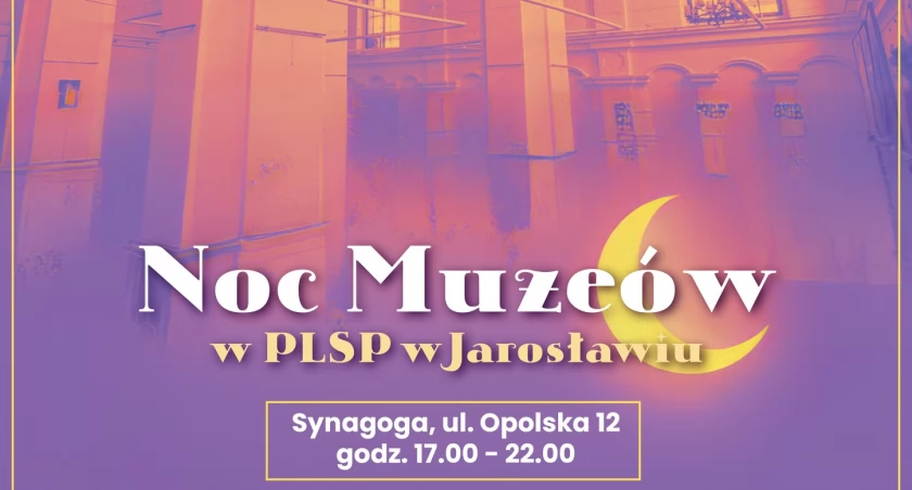 Noc Muzeów w liceum plastycznym - w Synagodze w Jarosławiu