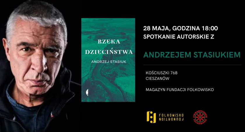 Rzeka Dzieciństwa - Spotkanie autorskie z Andrzejem Stasiukiem w Cieszanowie