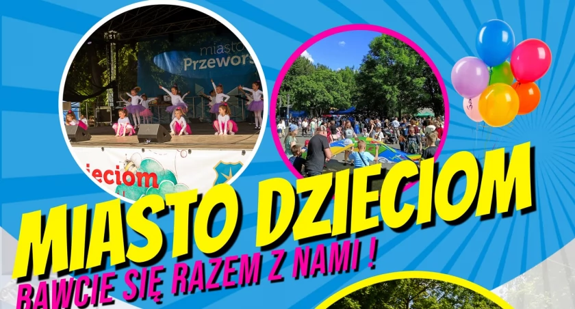 Miasto Dzieciom - Dzień Dziecka w Przeworsku