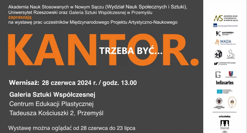 Kantor. Trzeba być... Wystawa prac uczestników międzynarodowego projektu artystyczno-naukowego