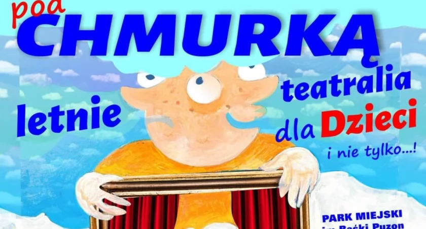 Pod chmurką - letnie teatralia dla dzieci i nie tylko w Jarosławiu 