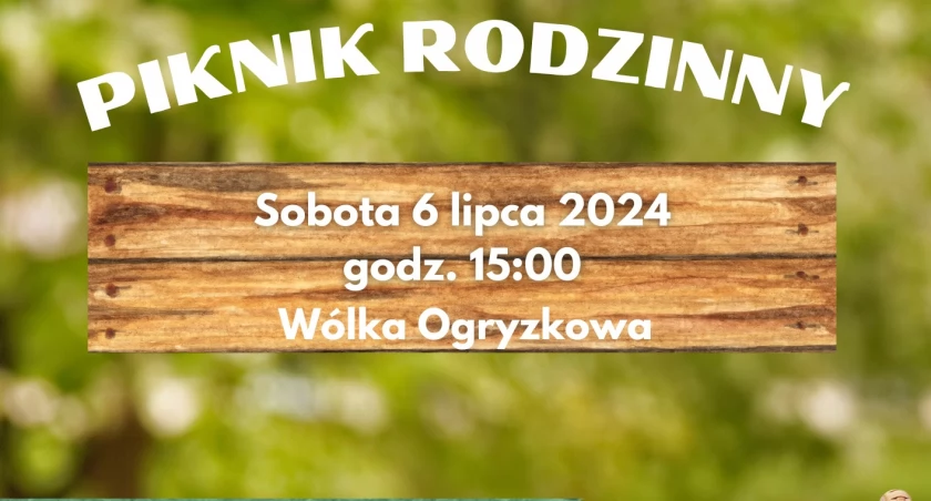 Piknik Rodzinny w Wólce Ogryzkowej
