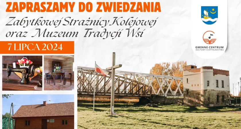 Zwiedzanie strażnicy kolejowej o raz Muzeum Tradycji Wsi w Tryńczy