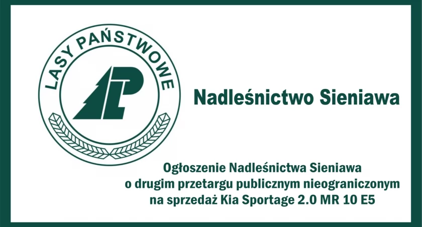 Ogłoszenie Nadleśnictwa Sieniawa o drugim przetargu publicznym nieograniczonym na sprzedaż Kia Sportage 2.0 MR 10 E5