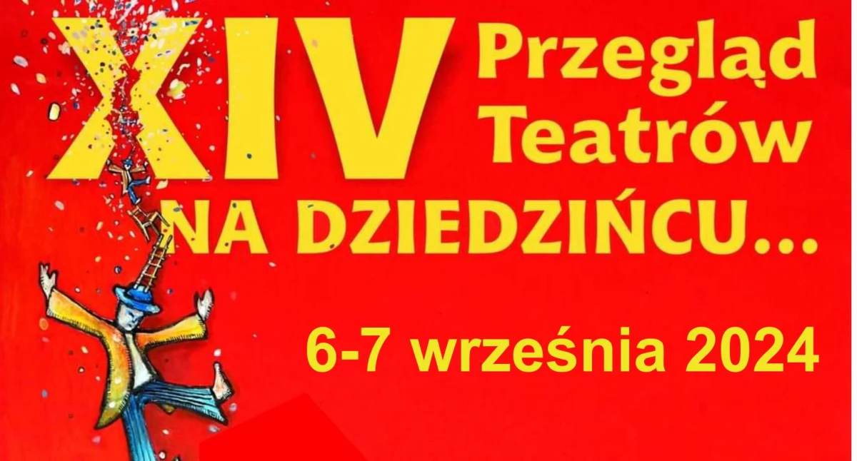 XIV Przegląd Teatrów NA DZIEDZIŃCU w Jarosławiu
