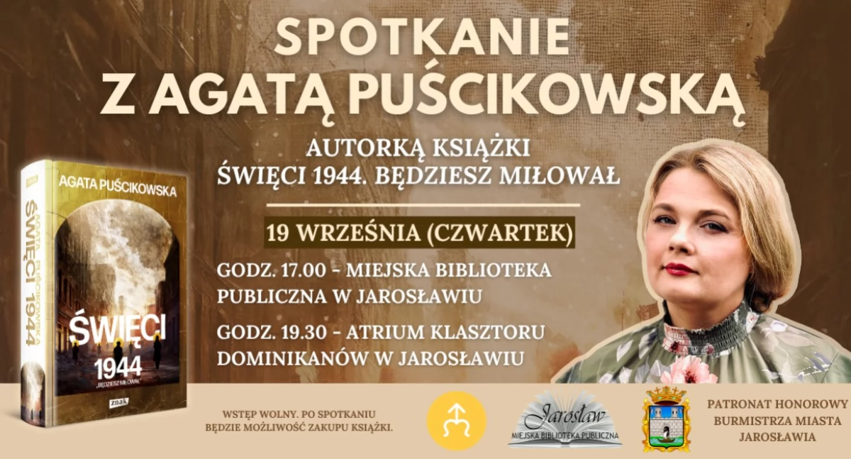 Spotkanie autorskie z Agatą Puścikowską, autorką książki „Święci 1944. Będziesz miłował