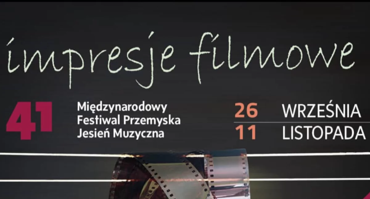 Przemyska Jesień Muzyczna - Impresje filmowe 