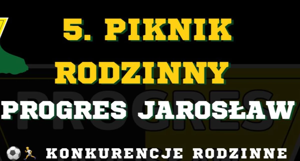 5. Piknik Rodzinny - Progres Jarosław