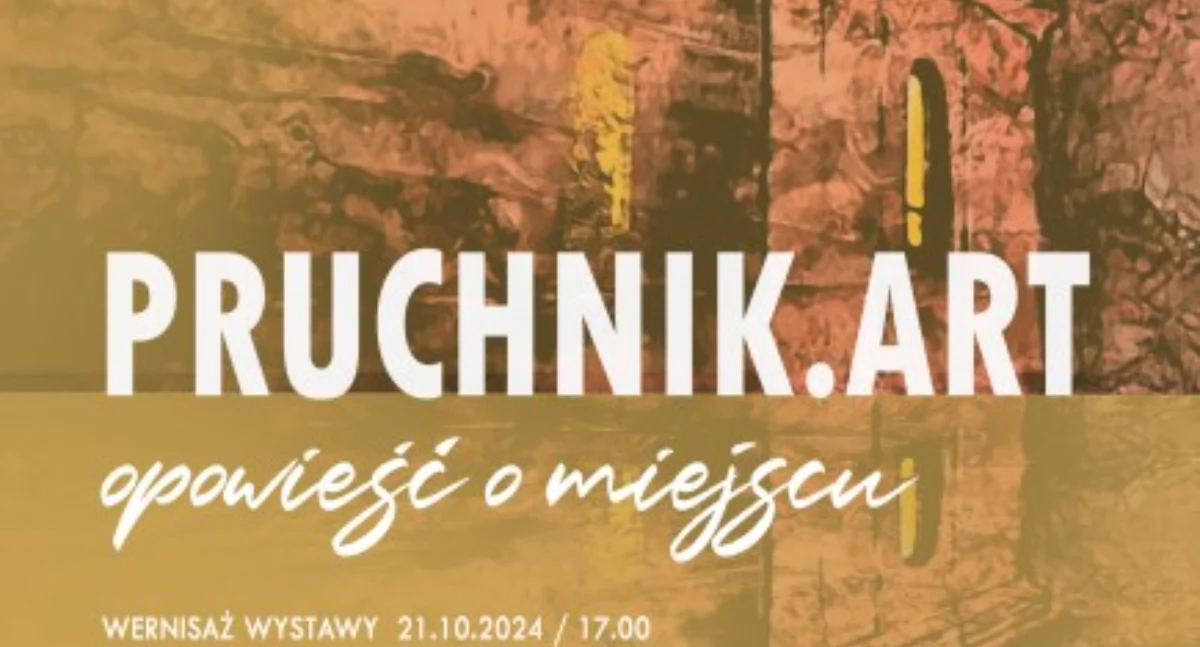 Pruchnik.art opowieść o miejscu. Wernisaż wystawy w Jarosławiu