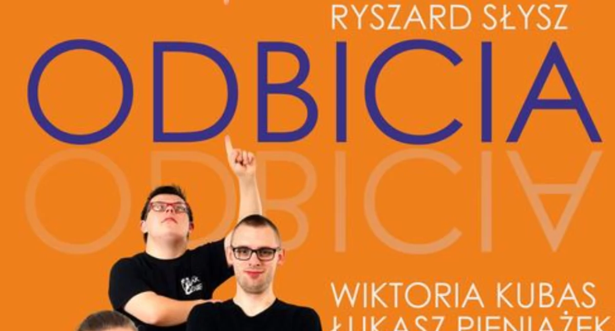 Premiera spektaklu „Odbicia