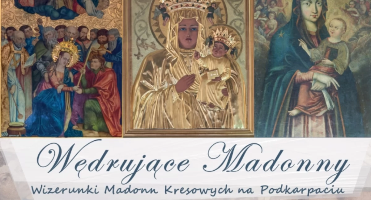 Wędrujące Madonny. Wizerunki Madonn Kresowych na Podkarpaciu -  IX Konferencja Naukowa w Muzeum Archidiecezjalnym w Przemyślu