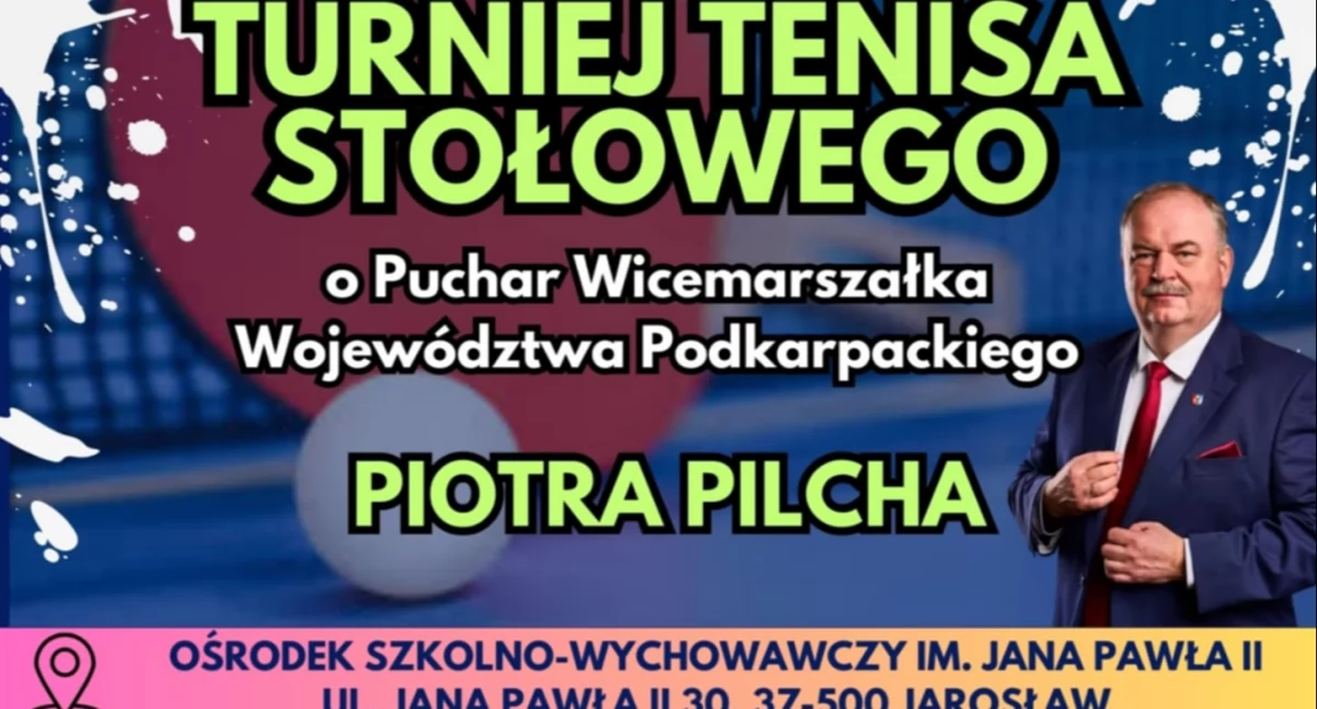 Turniej Tenisa Stołowego o Puchar Wicemarszałka Województwa Podkarpackiego Piotra  Pilcha