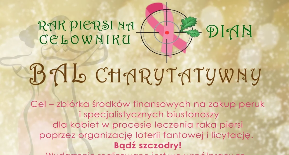 Rak Piersi na Celowniku Dian. Bal Charytatywny organizowany przez Stowarzyszenie Onkologiczne SANITAS, firmę WILWER oraz DIANY z Polskiego Związku Łowieckiego 