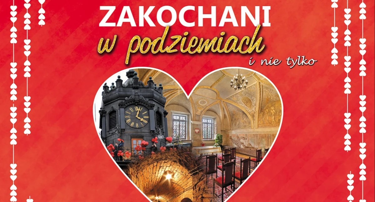 Zakochani w podziemiach i nie tylko 