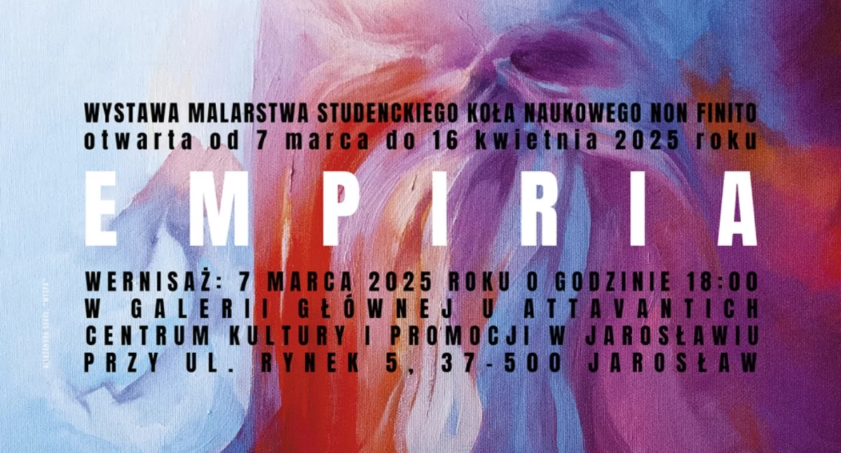 Wernisaż wystawy malarstwa Studenckiego Koła Naukowego Non Finito „Empiria”