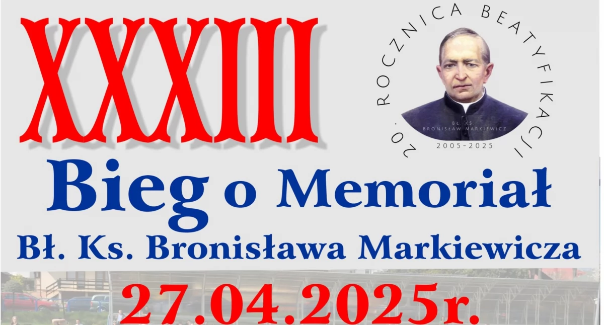 XXXIII Bieg o Memoriał BŁ. KS. Bronisława Markiewicza w Pruchniku