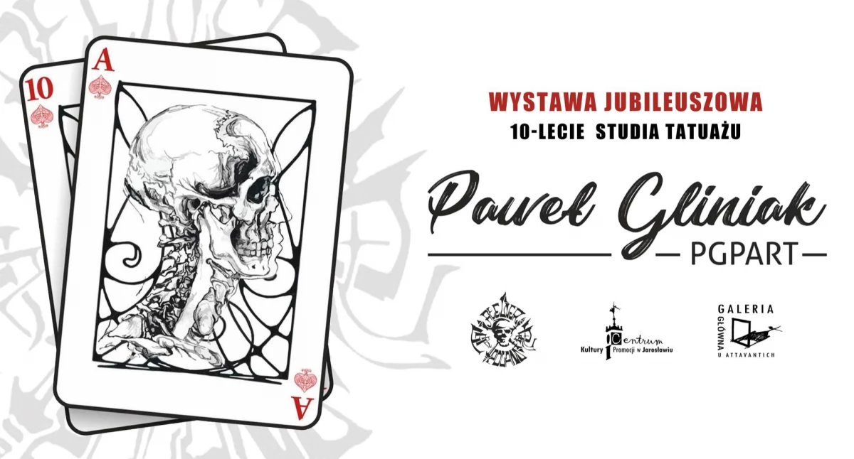 Wernisaż wystawy PAWEŁ GLINIAK – PGPART –„10-lecie studia tatuażu”