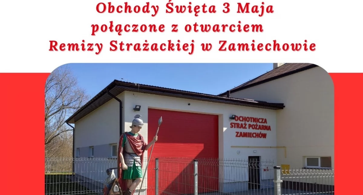 Obchody Święta 3 Maja połączone z otwarciem Remizy Strażackiej w Zamiechowie 