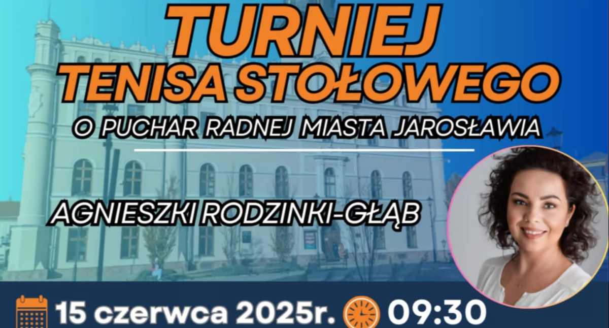 Turniej Tenisa Stołowego o Puchar Radnej Miasta Jarosławia Agnieszki Rodzinki – Głąb