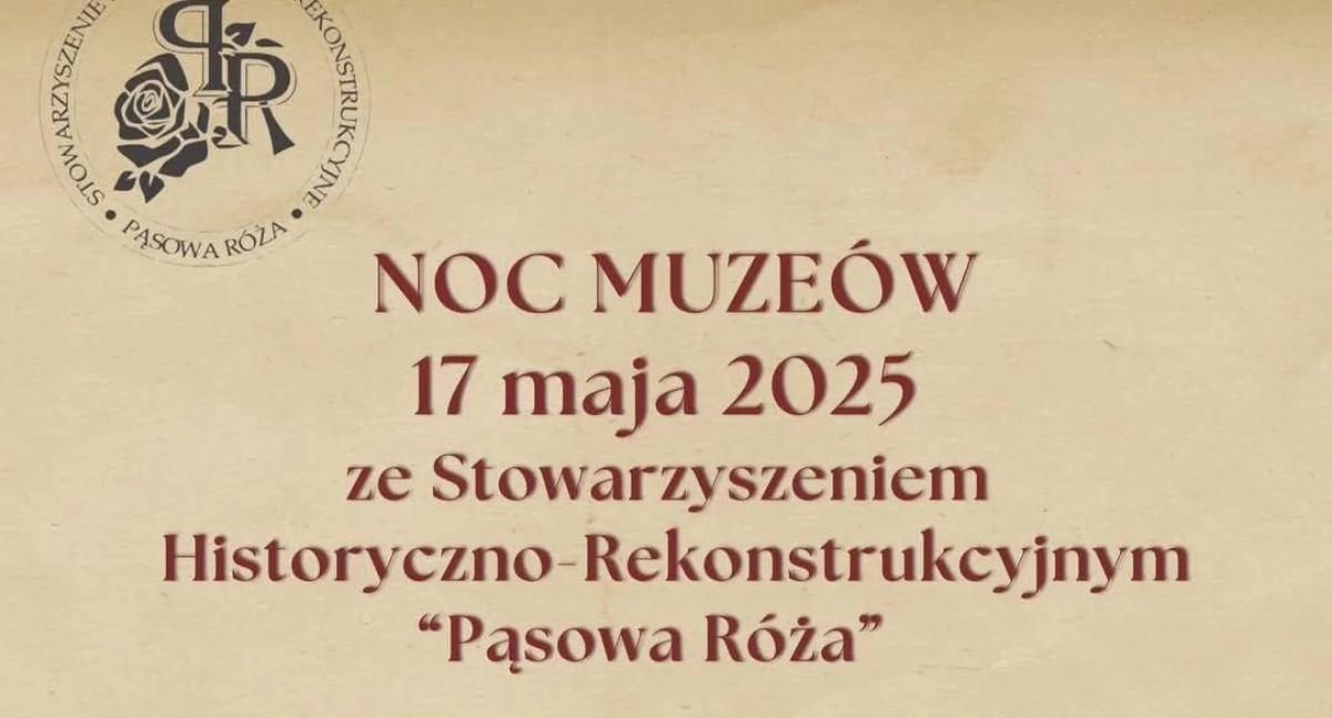 Noc Muzeów ze Stowarzyszenie Historyczno-Rekonstrukcyjnym 
