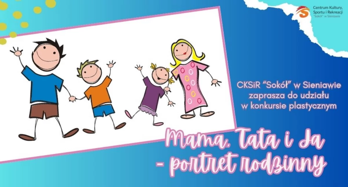 Konkurs plastyczny „Mama, Tata i Ja – portret rodzinny”