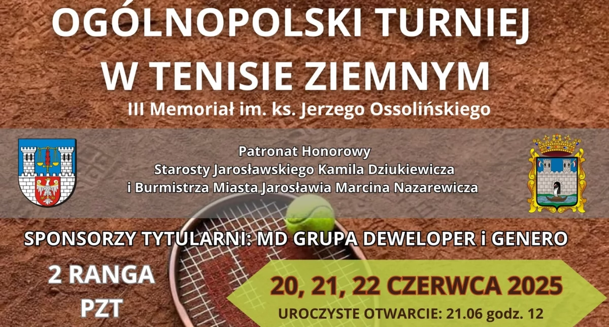 Ogólnopolski Turniej w Tenisie Ziemnym - III Memoriał im. ks. Jerzego Ossolińskiego w Jarosławiu